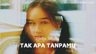 Download Mp3 CHINTYA GABRIELLA - TAK APA TANPAMU | VIDEO LIRIK Gudang lagu Download Mp3 CHINTYA GABRIELLA - TAK APA TANPAMU | VIDEO LIRIK