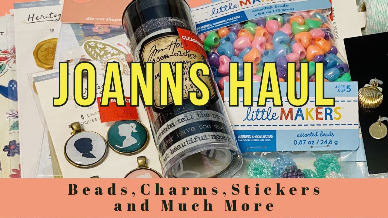 JoAnns Haul BeadsCharmsStickers and Much More YouTube