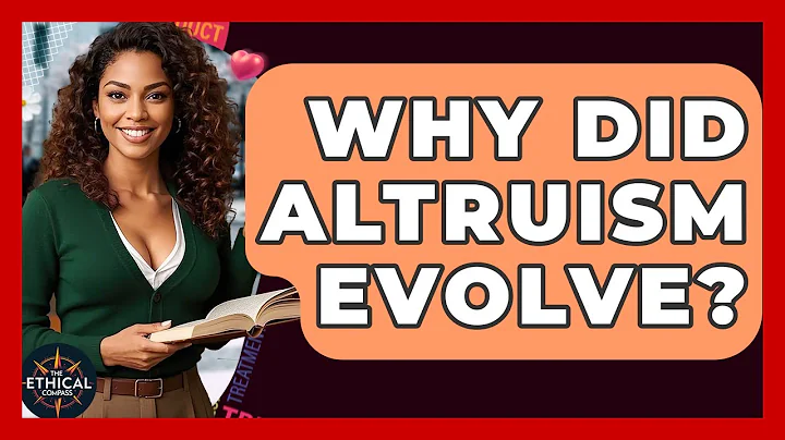 Why Did Altruism Evolve? - The Ethical Compass