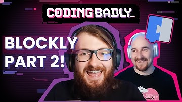 Coding Badly with Joe and Kevin - Blockly Part 2