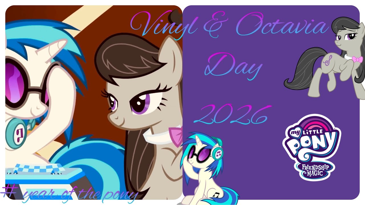Vinyl & Octavia Day 2026 🎶 #yearofthepony - YouTube