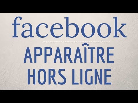 Mettre HORS LIGNE Facebook, comment APPARAITRE hors ligne sur Facebook