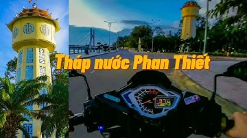 Tháp Nước  |  Biểu Tượng Đặc Trưng Của  PHAN THIẾT.