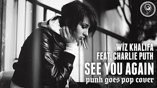 Wiz Khalifa Featuring Charlie Puth - See You Again (Punk Goes Pop) 'Pop Punk Cover'