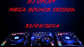 Download Lagu Dj Uplift Mega Bounce Session 31/05/2014 MP3 Download Lagu Dj Uplift Mega Bounce Session 31/05/2014 MP3