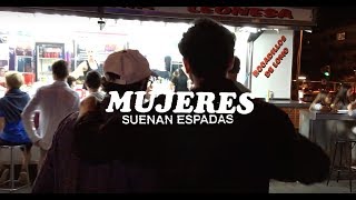 Video thumbnail of "Mujeres - Suenan Espadas (Videoclip)"