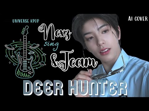 AI COVER NEXZ SING DEER HUNTER TEAM COLOR CODED LYRICS 