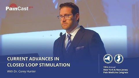 Dr. Corey Hunter - Current Advances in Closed Loop Stimulation