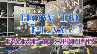 How to Play Star Wars Rebellion & Rise of the Empire - Part 1: Setup