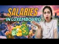 Salaries in luxembourg i earn 2 crores just if you have 8 years of experience