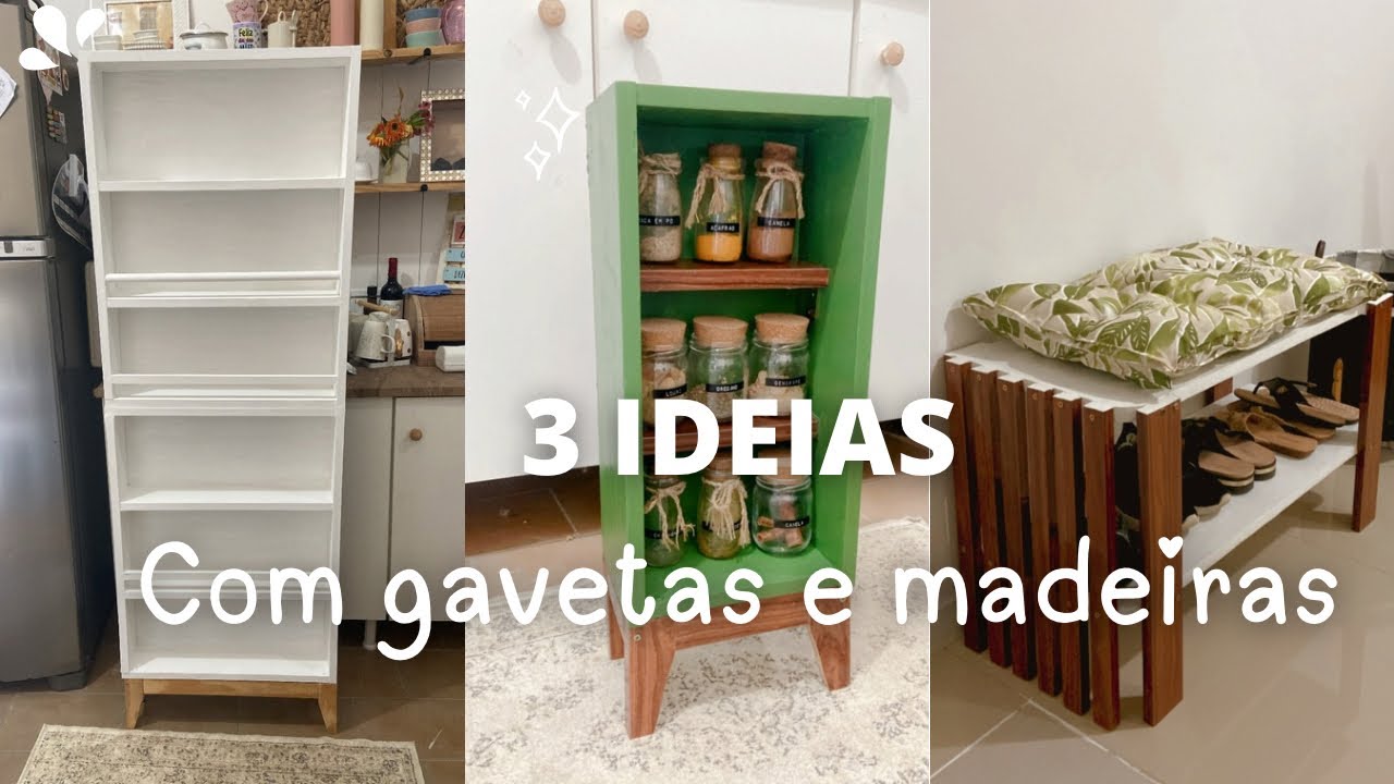 3 IDEIAS com gavetas e madeiras velhas