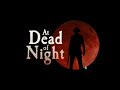 At Dead Of Night МОЙ первый хорор