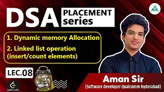 L08 DSA series | Dynamic memory Allocation| Linked list operation(insert/count elements) by Aman sir