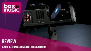 Ayra ALO Micro Scan LED Scanner Review | Bax Music