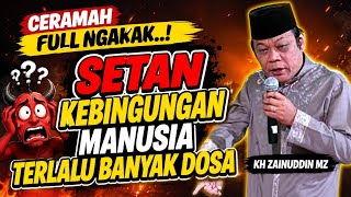 Download lagu HILARIOUS FULL SERMON..! THE DEVIL IS CONFUSED, HUMANS HAVE TOO MANY SINS _ KH ZAINUDDIN MZ LECTU...