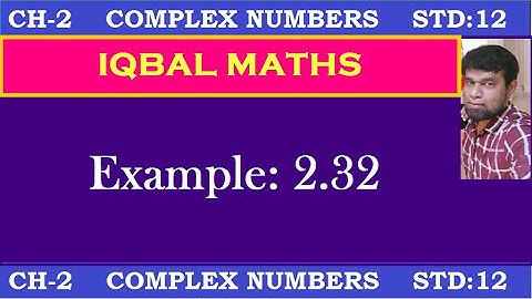TN Class 12 Maths New Syllabus Example 2.32 Chapter-2 Complex Numbers கலப்பு எண்கள்