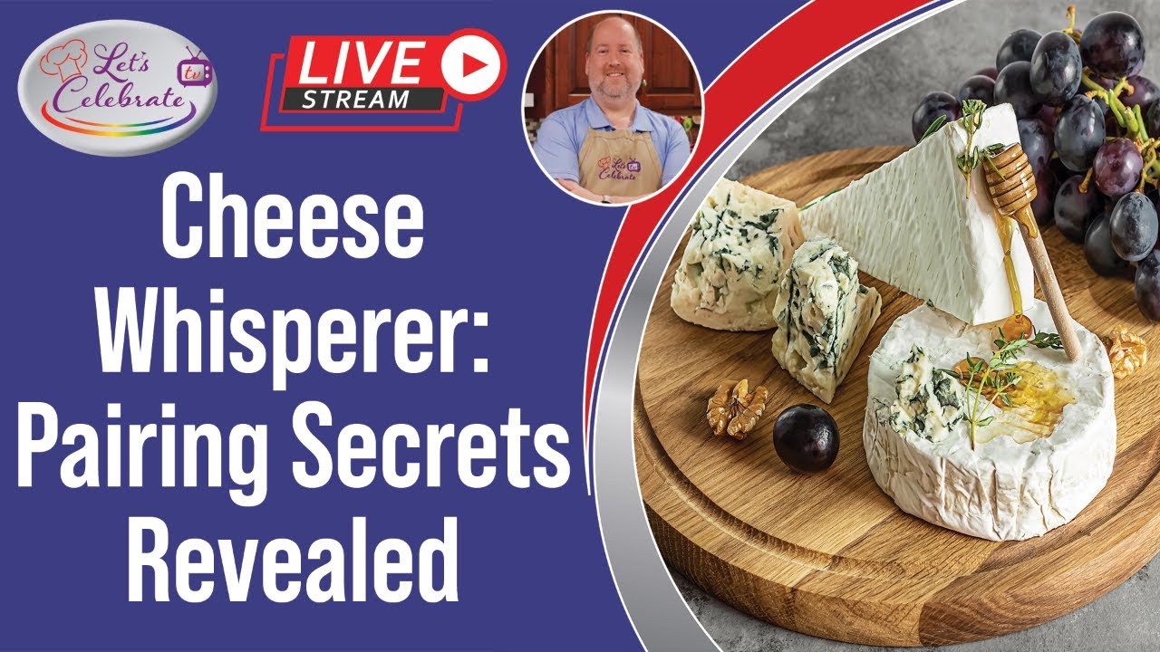Become  A Cheese Whisperer: Pairing Secrets Revealed