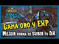 COMO LEVEAR RAPIDO al DK 😱 GANA MUCHO ORO y EXP || WotLK Classic