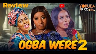 Ogba Were 2 Latest Yoruba Movie Review 2026 Mide Martins, Wunmi Toriola