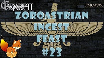 Crusader Kings 2 - Zoroastrian Incest Feast #23