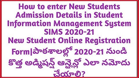 How to enter New Students Admission Details in Student Information Management System SIMS 2020-21