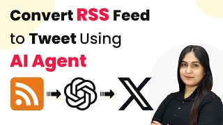 How to Convert RSS Feed to Tweet Using AI Agent