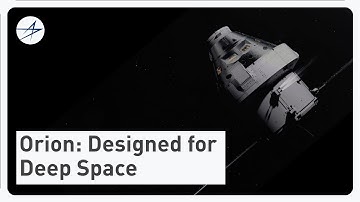 Orion - Designed for Deep Space
