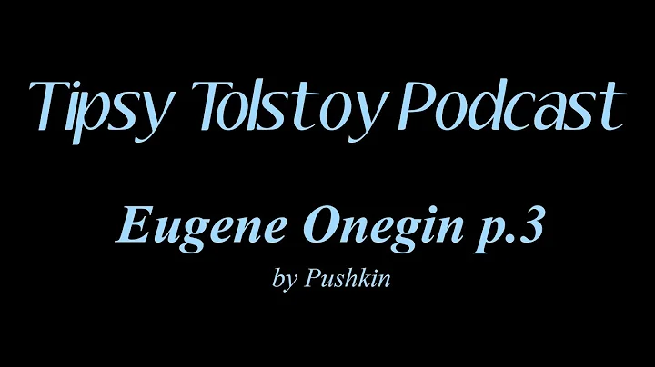 Ep55 - Eugene Onegin p.3 w/ Dr. Katherine Bowers