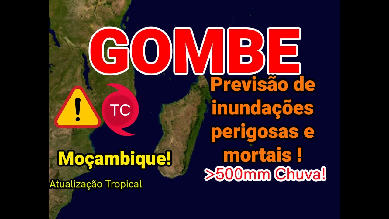 Ciclone Gombe trará chuva e vento mortais e prejudiciais para Moçambique!!