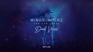 Mindbenderz The 5th Level (Dual Vision Remix)