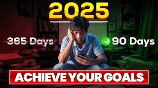 How To Achieve More In Less Time 2025 Goals In 90 Days