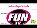 Mix club fun tv avec dario live discothque la strada 99  2000 