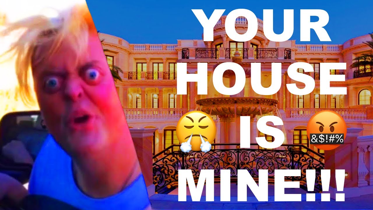 r/entitledparents YOUR HOUSE IS MINE! DISGUSTING!!!