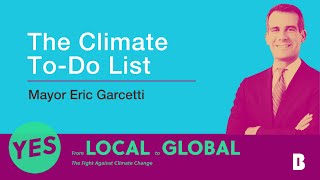 The Climate To-Do List: Mayor Eric Garcetti