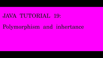 JAVA TUTORIAL 19 polymorphism and inheritence