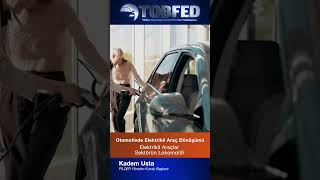 Hem Çevre Hem Cep Dostu: Yeni Araç Teknolojisi TOBFED
