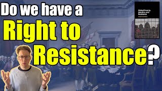 Do we have a Right to Resistance?