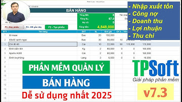 [TPSoft 7.3] 15 phút làm chủ phần mềm bán hàng Excel – Quản lý kho & công nợ cực dễ | 0906864860