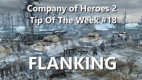 CoH2   Tip of the Week #18 Flanking