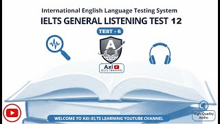 IELTS 12 General Training Listening Test 6 with Answers | Axi IELTS Training