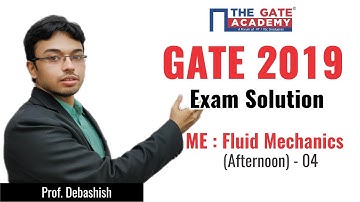 GATE 2019 Answer Key - Video Solution for Mechanical Engg (Afternoon) | Fluid Mechanics - 04
