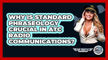 Why Is **Standard Phraseology** Crucial In **ATC Radio Communications**? - Air Traffic Insider