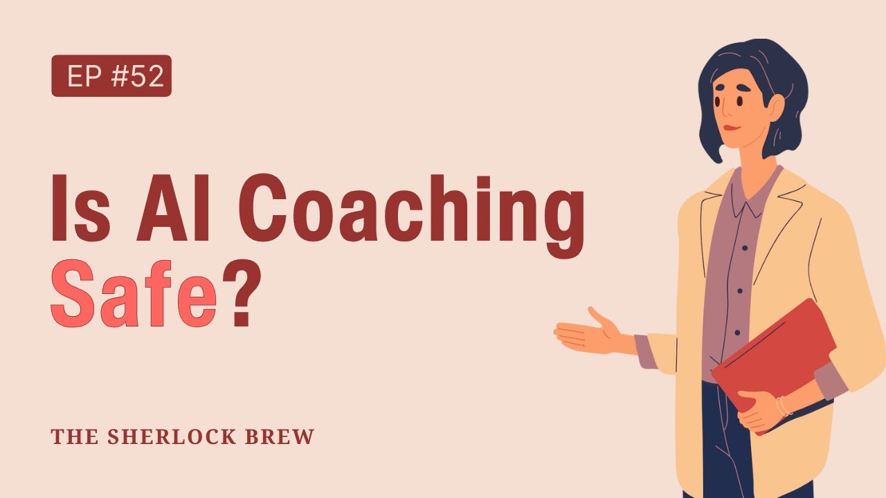 Safety & Security-Are AIcoaching platforms a safe container to have intimate coaching conversations?