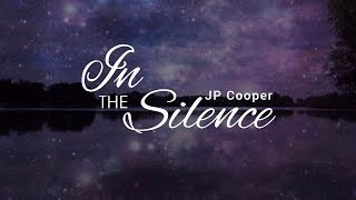 In the Silence  - JP Cooper (Lyrics) chords