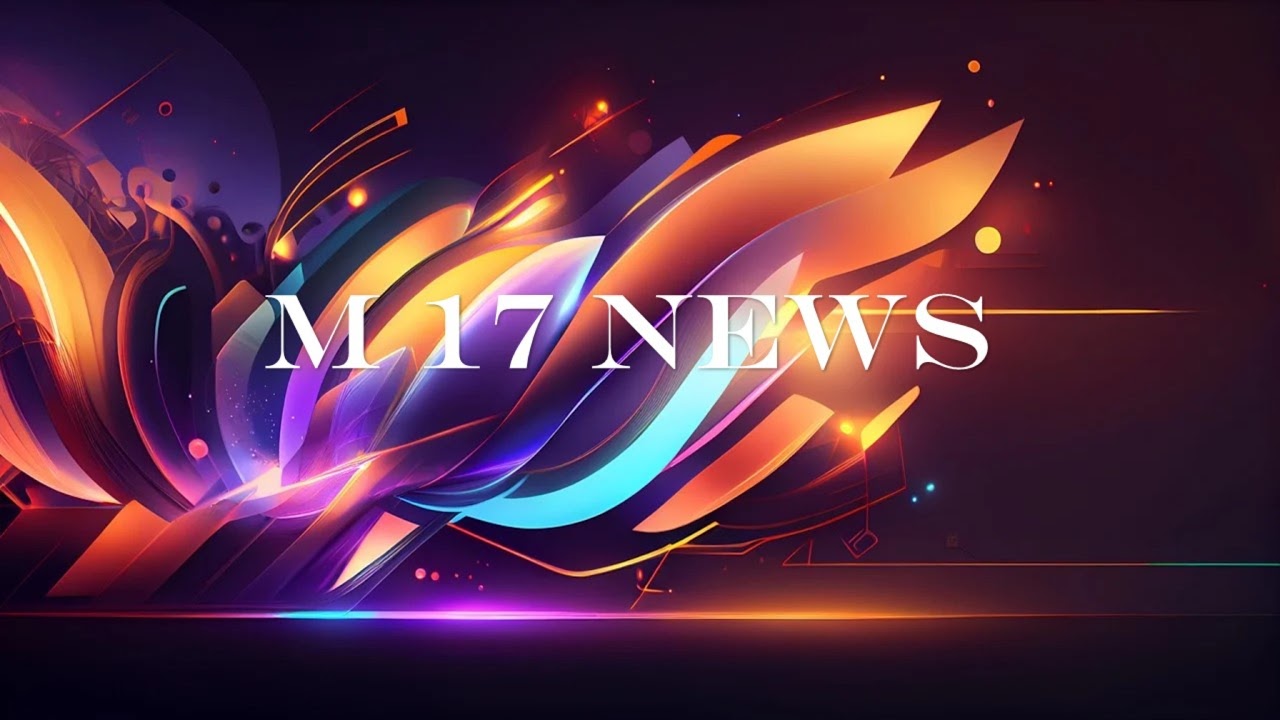 M17 NEWS