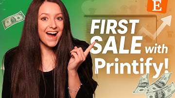 How To Make Your First Sale with Printify (Step-by-Step Tutorial 2025)