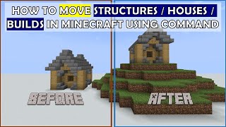 HOW TO MOVE BUILDINGS IN MINECRAFT USING COMMANDS 2023