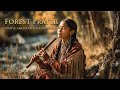 Forest Prayer | Native American Healing Music for Deep Meditation &amp; Inner Calm