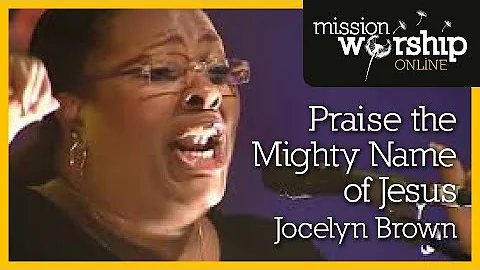 Jocelyn Brown - Praise The Mighty Name Of Jesus