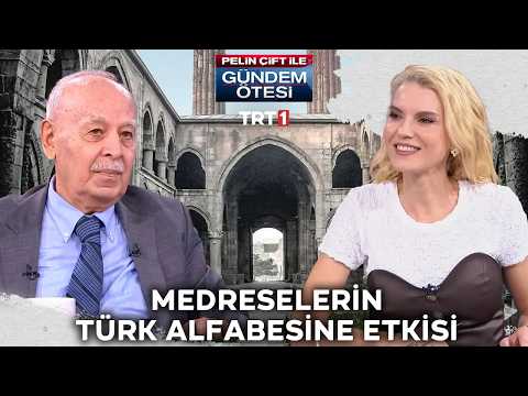 Medreselerin Türk alfabesine etkileri... | #GündemÖtesi 443. Bölüm